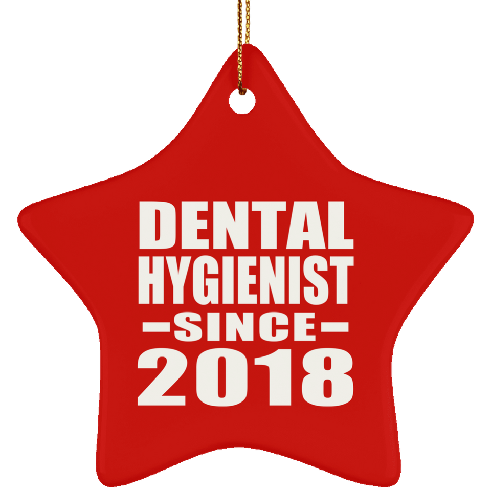 Dental Hygienist Since 2018 - Star Ornament