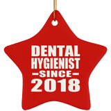 Dental Hygienist Since 2018 - Star Ornament