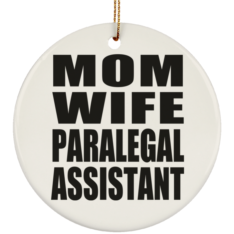 Mom Wife Paralegal Assistant - Circle Ornament