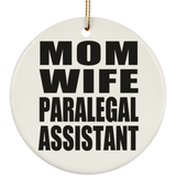 Mom Wife Paralegal Assistant - Circle Ornament