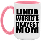 Linda World's Okayest Mom - 15oz Accent Mug Pink