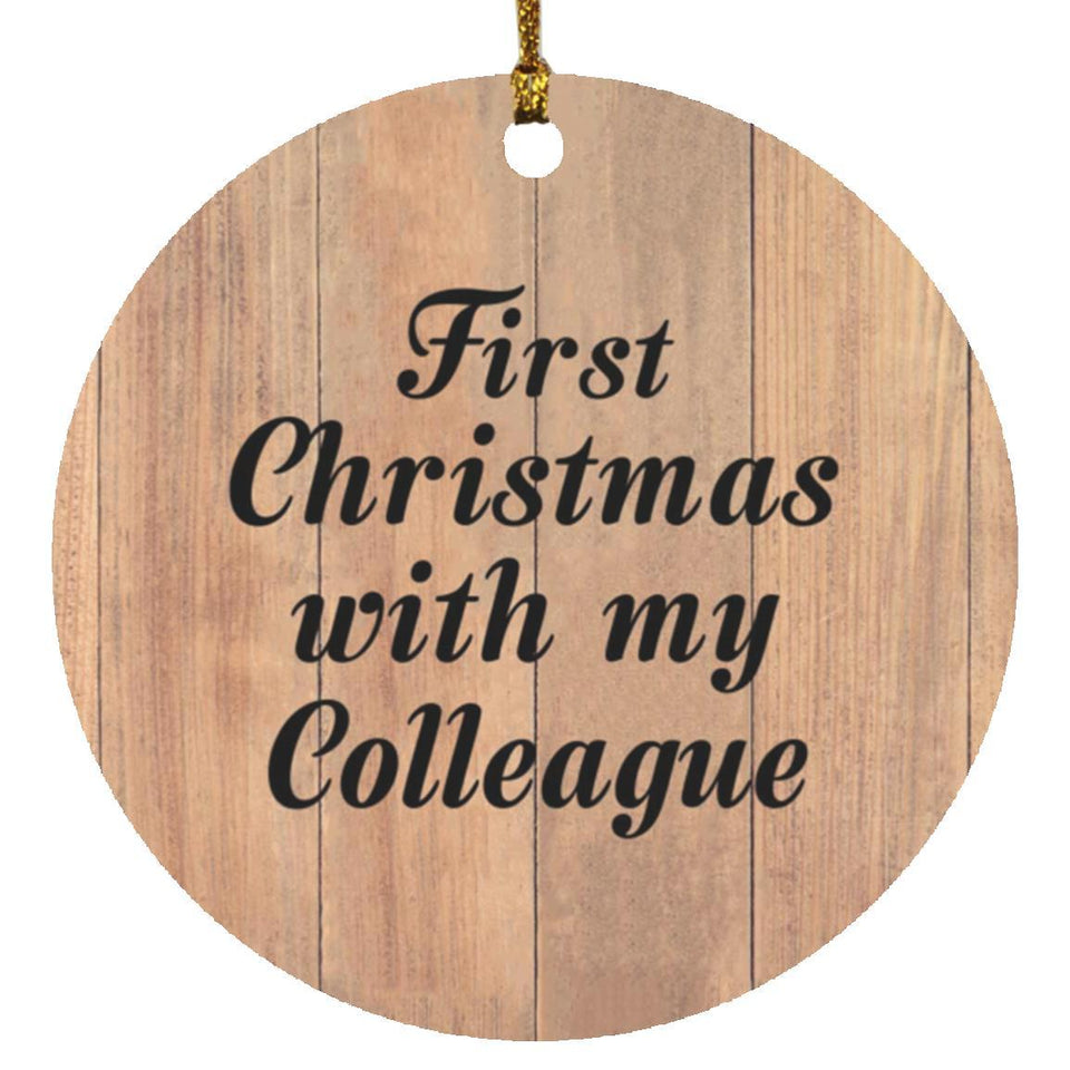 First Christmas With My Colleague - Circle Ornament C