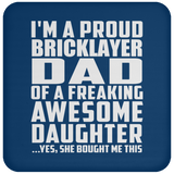 Proud Bricklayer Dad Of Awesome Daughter - Drink Coaster