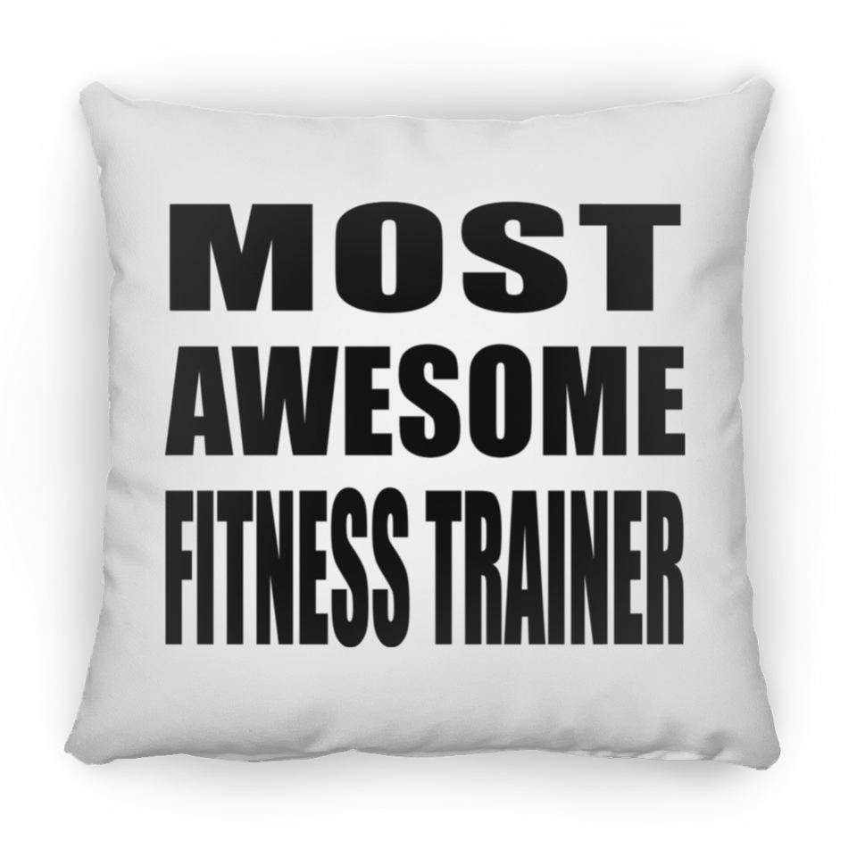 Most Awesome Fitness Trainer - Throw Pillow