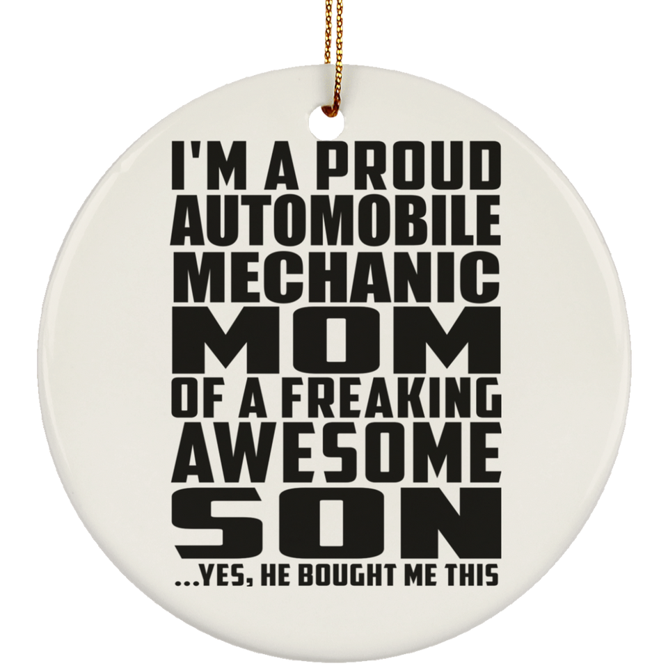 Proud Automobile Mechanic Mom Of Awesome Son - Circle Ornament