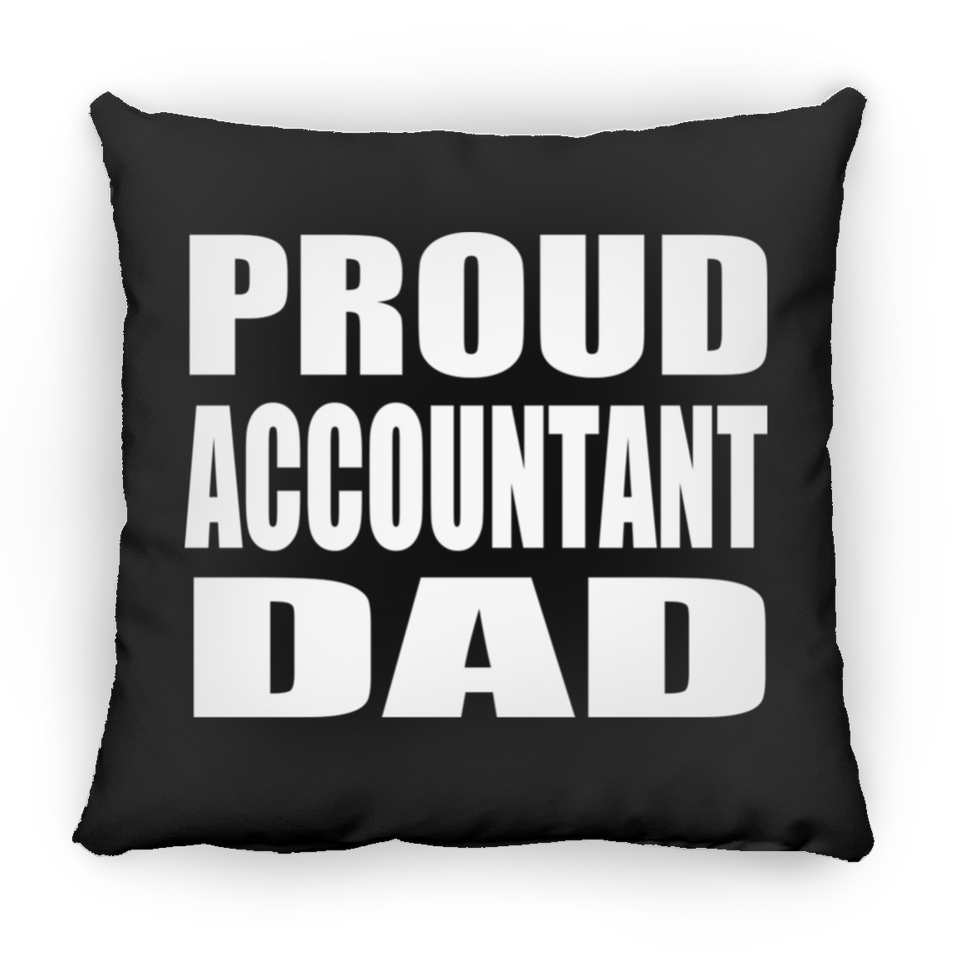 Proud Accountant Dad - Throw Pillow Black