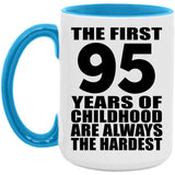 95th Birthday First 95 Years of Childhood Are The Hardest - 15oz Accent Mug Blue