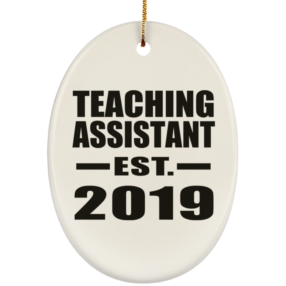 Teaching Assistant Established EST. 2019 - Oval Ornament