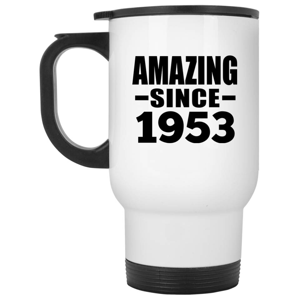 71st Birthday Amazing Since 1953 - White Travel Mug