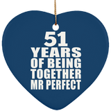 51st Anniversary 51 Years Of Being Mr Perfect - Heart Ornament
