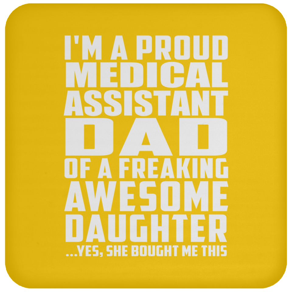 Proud Medical Assistant Dad Of Awesome Daughter - Drink Coaster