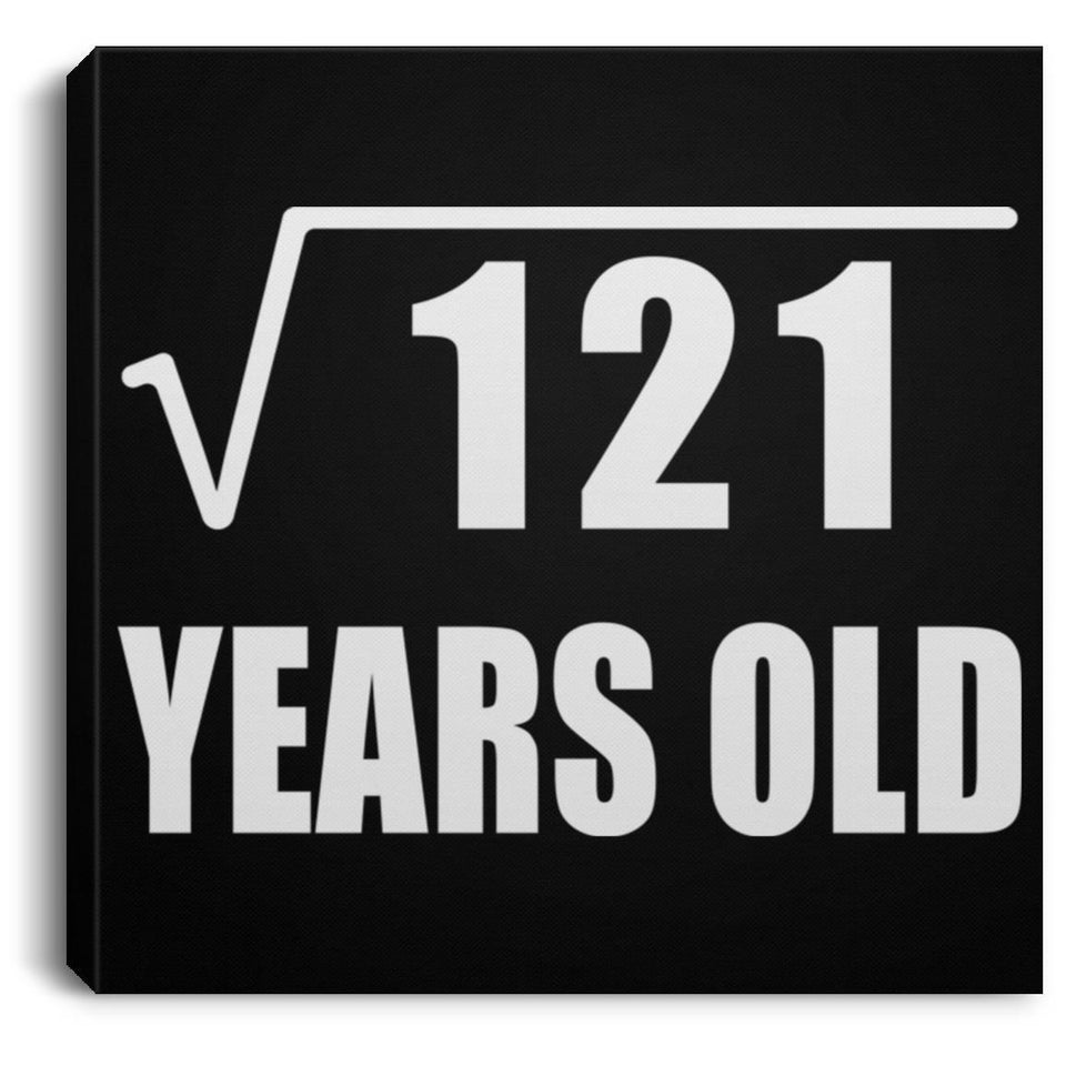 11th Birthday Square Root of 121 Years Old - Canvas Square