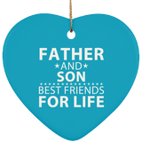 Father and Son, Best Friends For Life - Heart Ornament