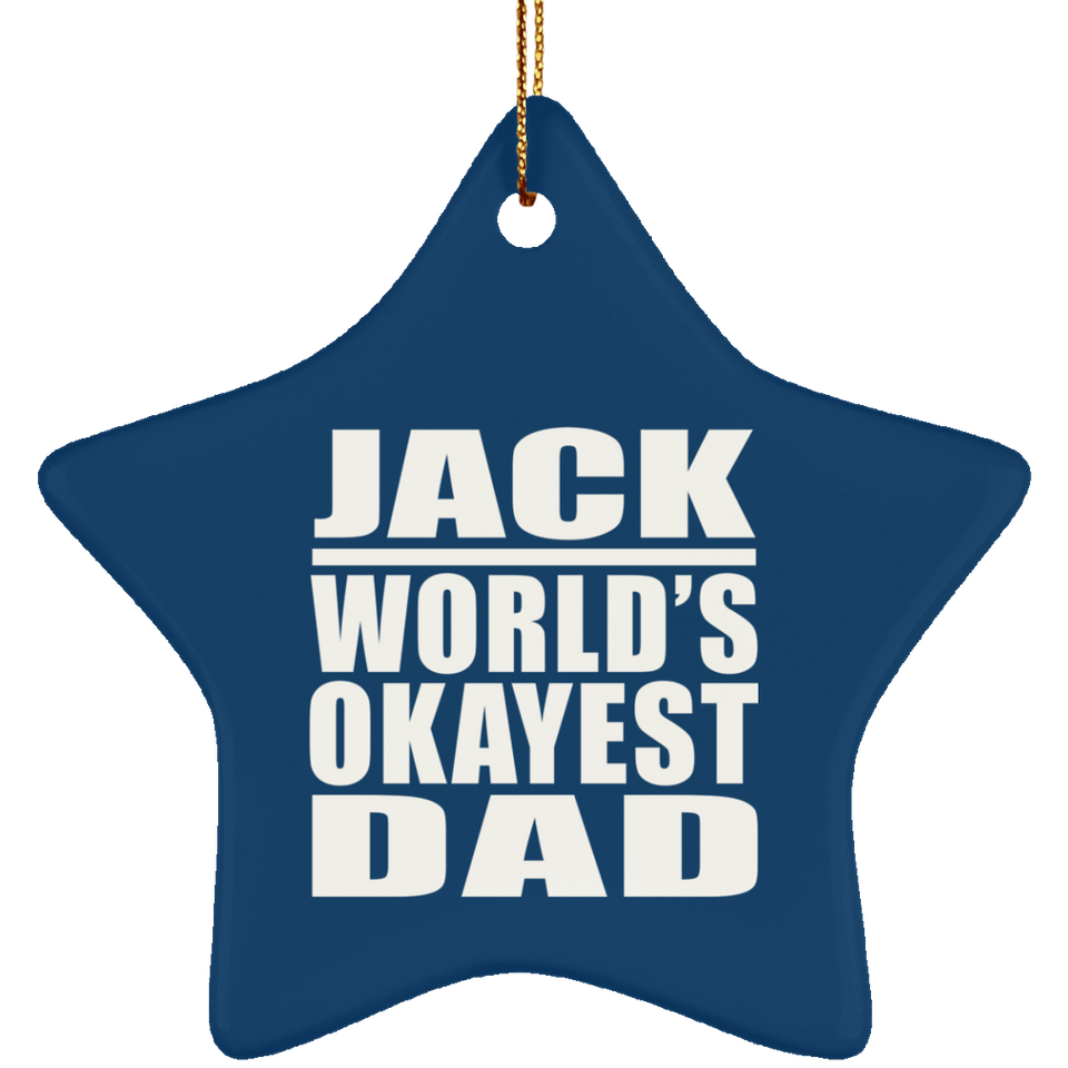 Jack World's Okayest Dad - Star Ornament