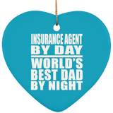 Insurance Agent By Day World's Best Dad By Night - Heart Ornament
