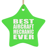 Best Aircraft Mechanic Ever - Star Ornament