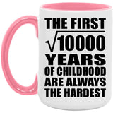 100th Birthday Square Root of 10000 Years of Childhood - 15oz Accent Mug Pink