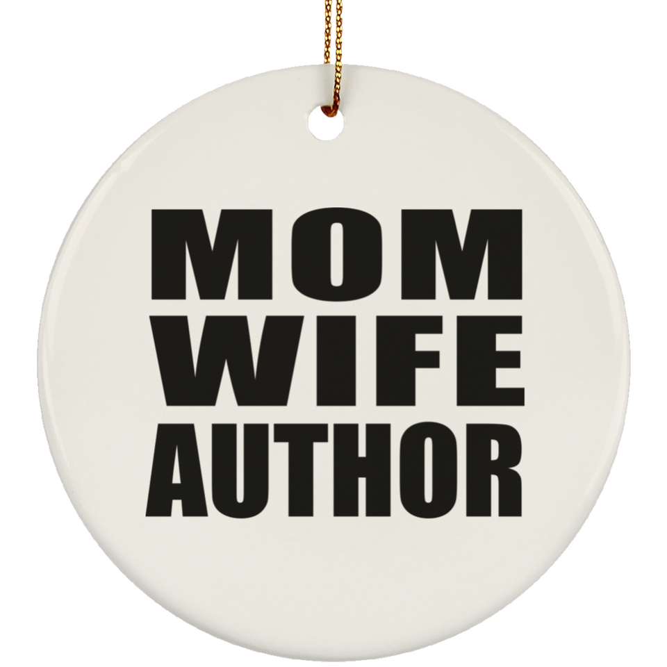 Mom Wife Author - Circle Ornament
