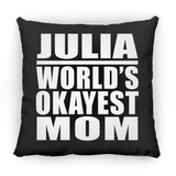 Julia World's Okayest Mom - Throw Pillow Black