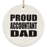 Proud Accountant Dad - Circle Ornament