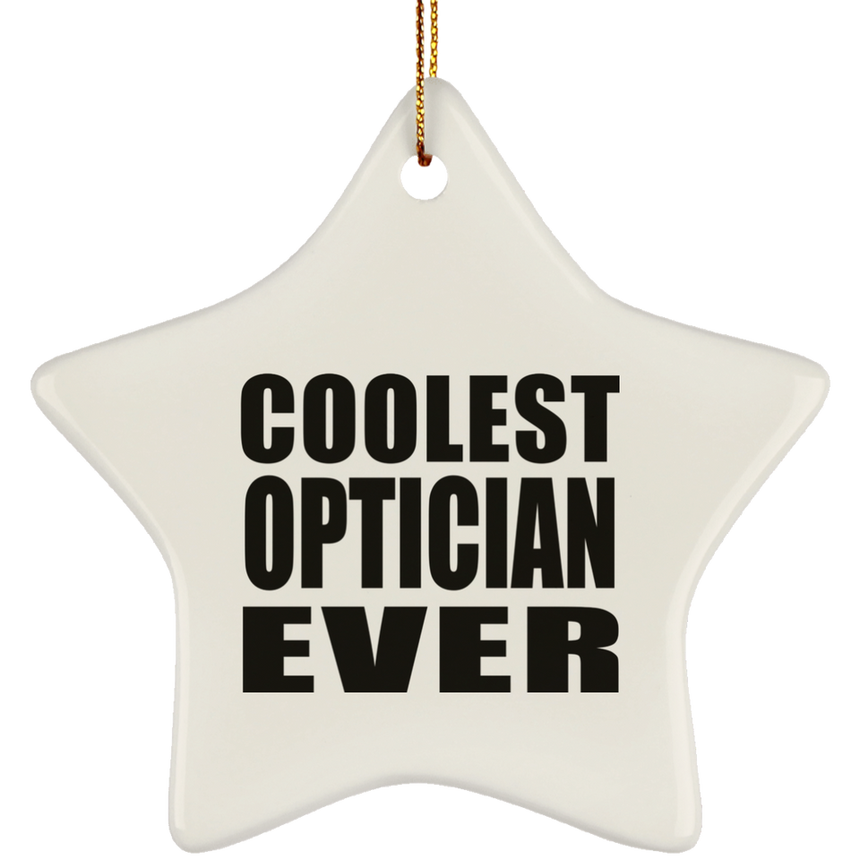 Coolest Optician Ever - Star Ornament