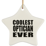 Coolest Optician Ever - Star Ornament