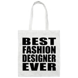 Best Fashion Designer Ever - Tote Bag White
