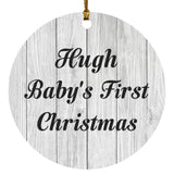 Hugh Baby's First Christmas - Circle Ornament F