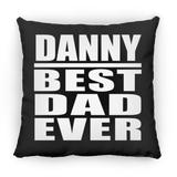 Danny Best Dad Ever - Throw Pillow Black