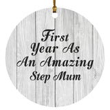 First Year As An Amazing Step Mum - Circle Ornament F
