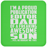 Proud Publication Editor Dad Of Awesome Son - Drink Coaster