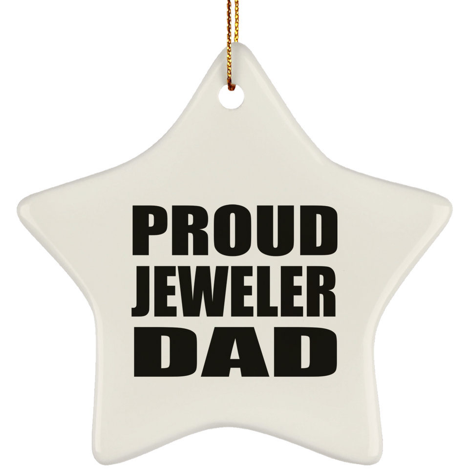 Proud Jeweler Dad - Star Ornament