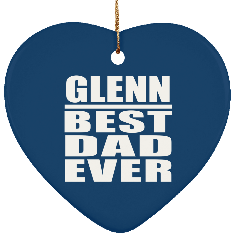 Glenn Best Dad Ever - Heart Ornament