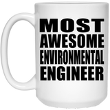 Most Awesome Environmental Engineer - 15 Oz Coffee Mug