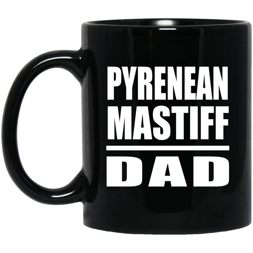 Pyrenean Mastiff Dad - 11oz Coffee Mug Black
