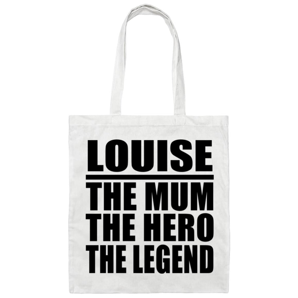 Louise The Mum The Hero The Legend - Tote Bag White