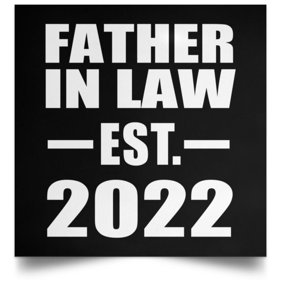 Father In Law Established EST. 2022 - Poster Square