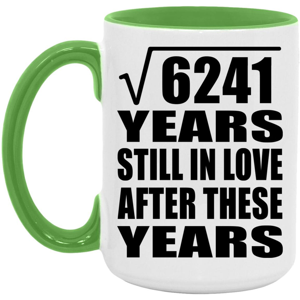 79th Anniversary Square Root of 6241 Years Still In Love - 15oz Accent Mug Green