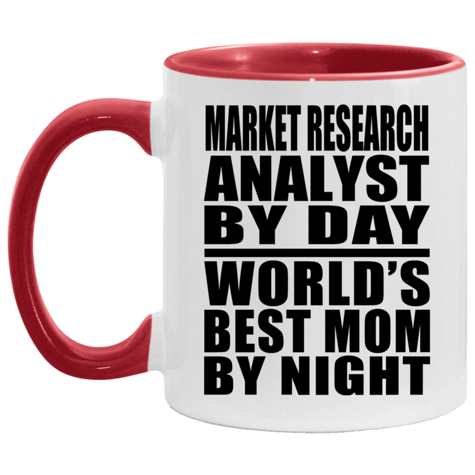 Market Research Analyst By Day World's Best Mom By Night - 11oz Accent Mug Red