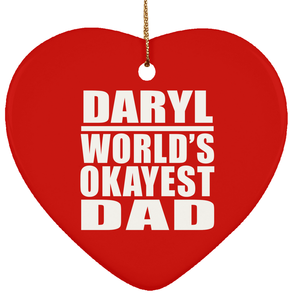 Daryl World's Okayest Dad - Heart Ornament