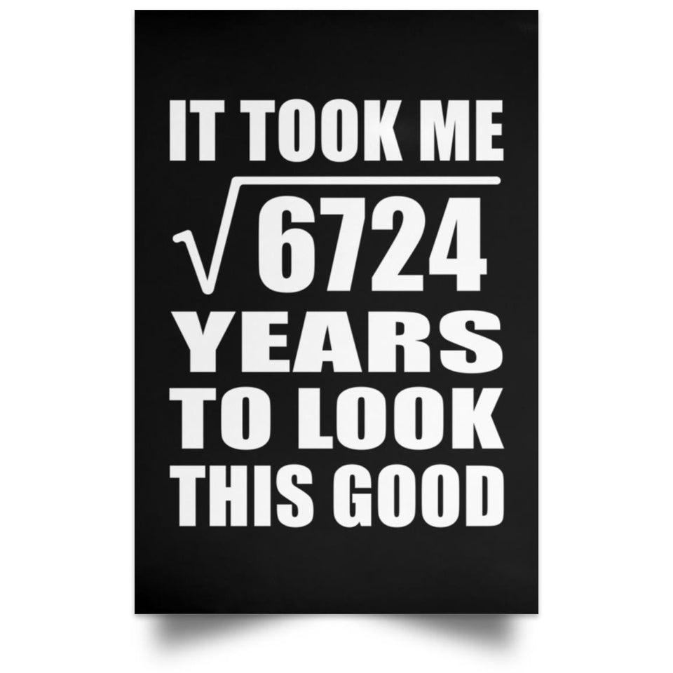82nd Birthday Took Square Root of 6724 Years To Look Good - Poster Portrait
