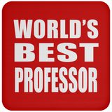 World's Best Professor - Drink Coaster