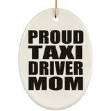 Proud Taxi Driver Mom - Oval Ornament