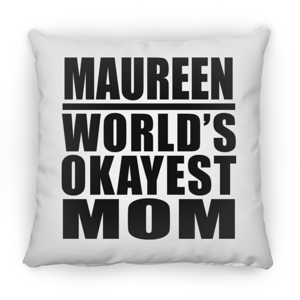 Maureen World's Okayest Mom - Throw Pillow
