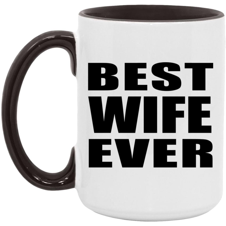 Best Wife Ever - 15oz Accent Mug Black