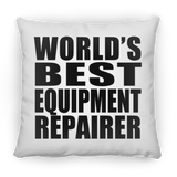 World's Best Equipment Repairer - Throw Pillow