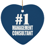 Number One #1 Management Consultant - Heart Ornament