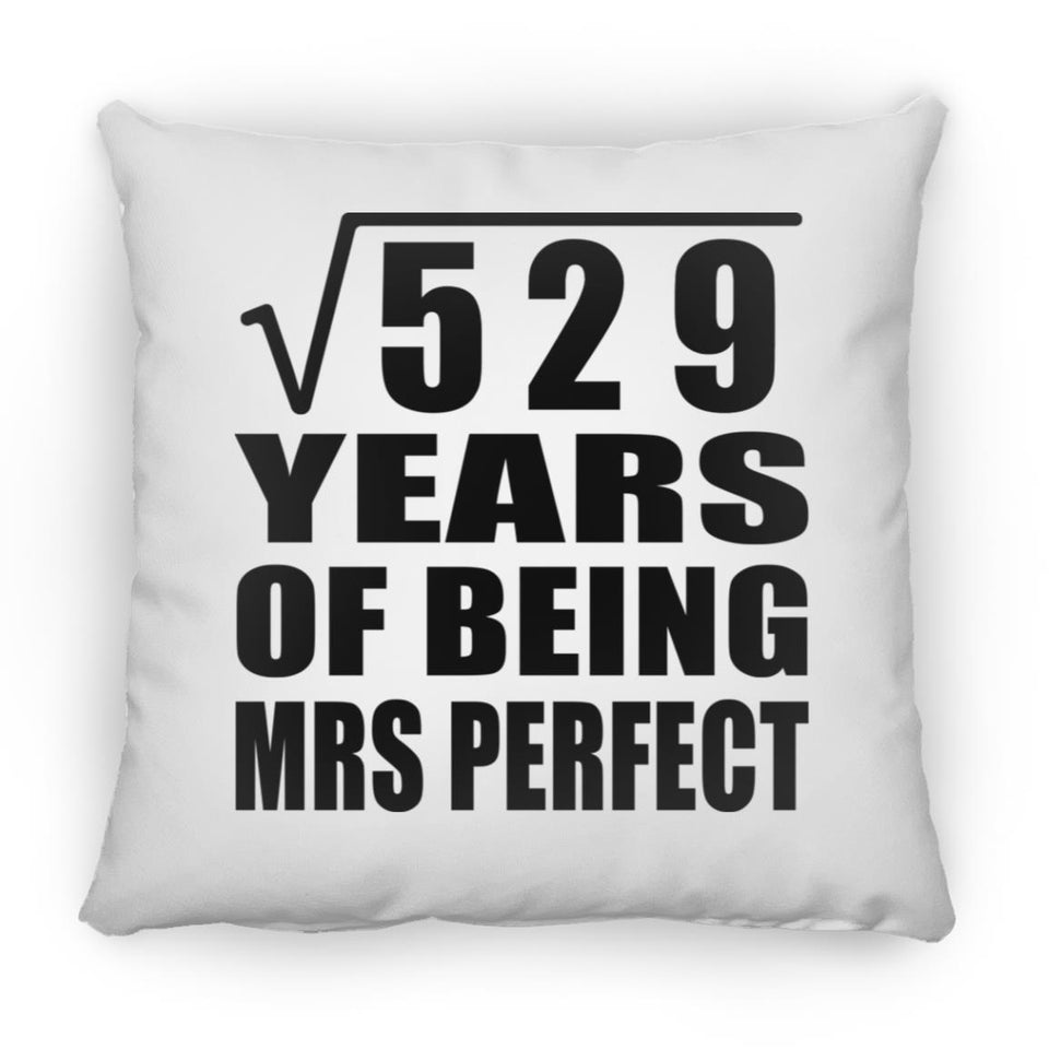 23rd Anniversary Square Root of 529 Years of Mrs Perfect - Throw Pillow