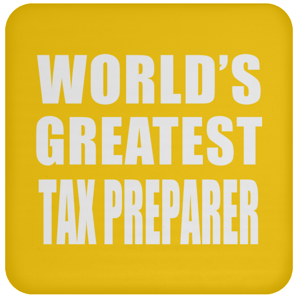 World's Greatest Tax Preparer - Drink Coaster