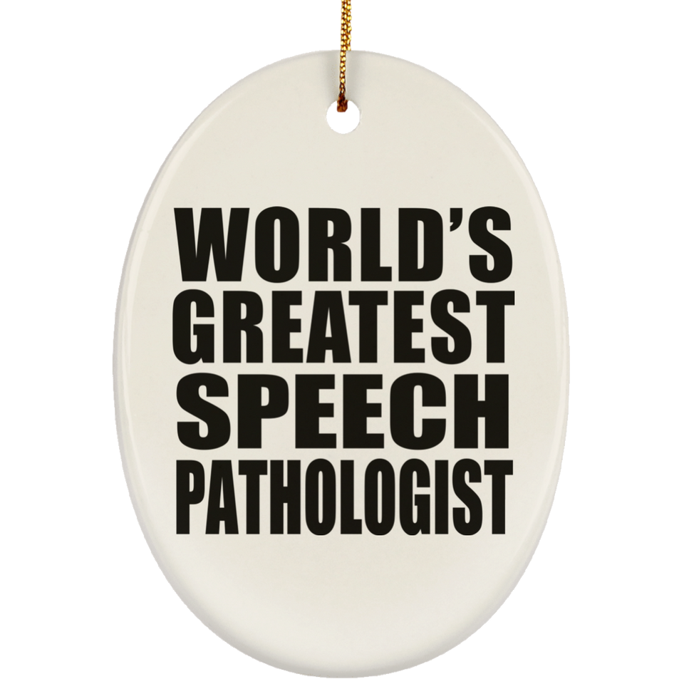 World's Greatest Speech Pathologist - Oval Ornament